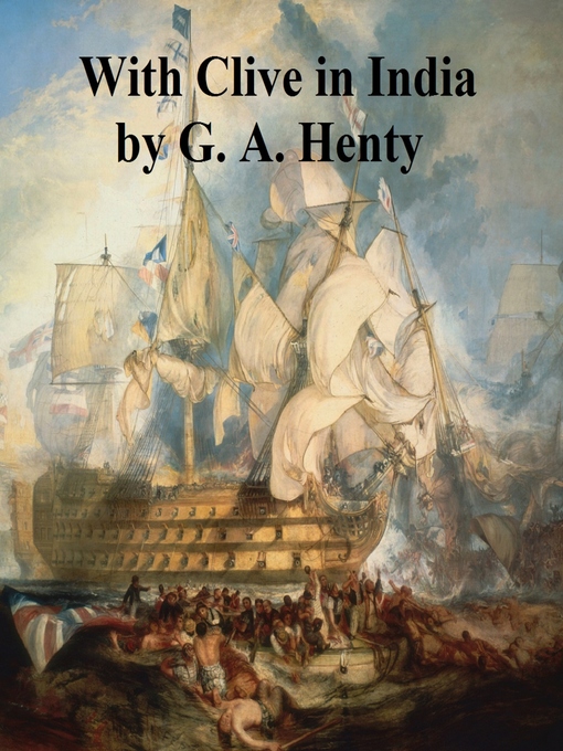 Title details for With Clive in India by G. A. Henty - Available